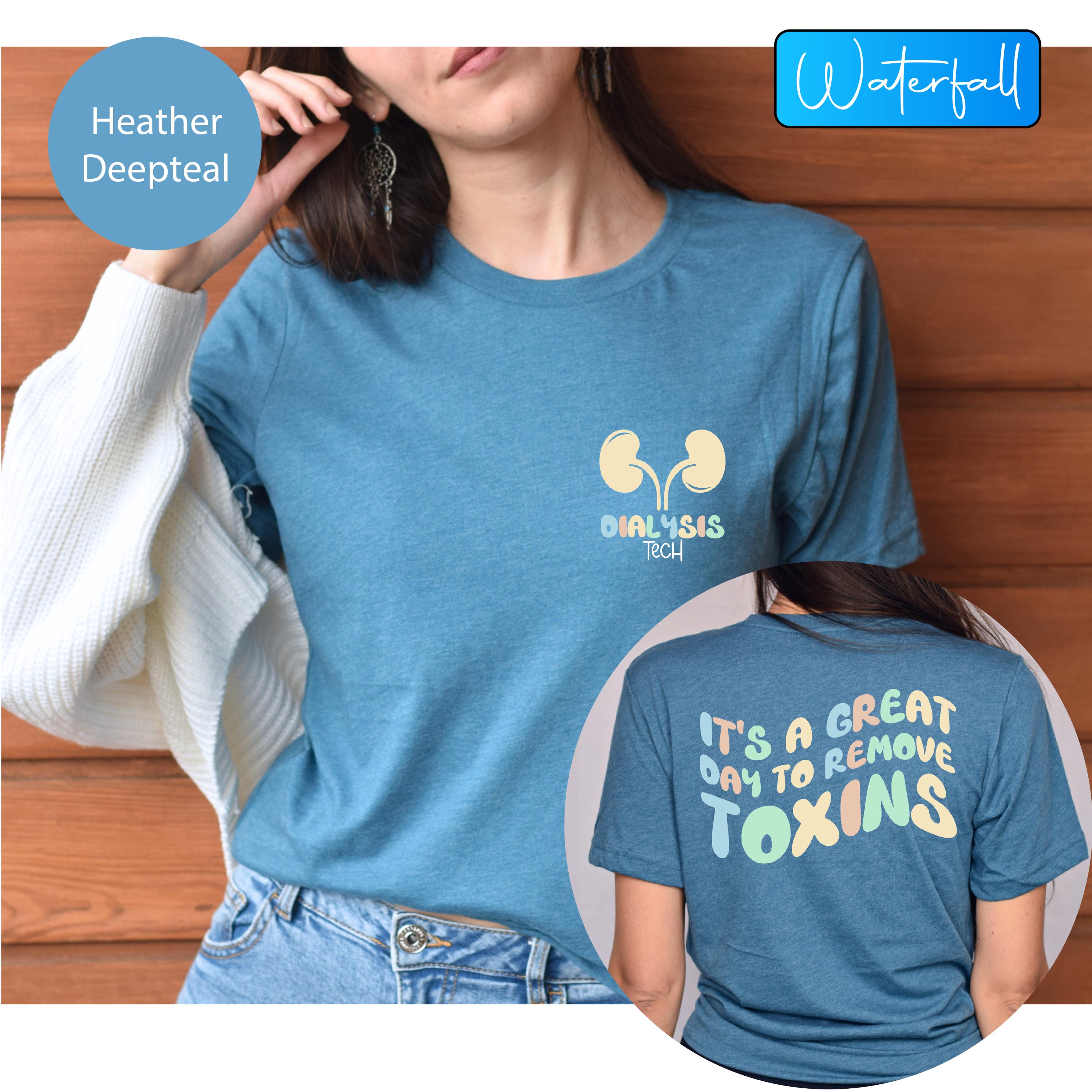 Dialysis Tech Pocket Print Front Back Shirts, It's A Great Day To Remove Toxins Dialysis Nurse Shirt, Dialysis Life Inspirational Tshirt