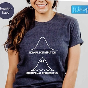 Normal Distribution Paranormal Distribution Shirt - Funny Math Tee