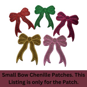 May include: Five chenille bow patches in different colors: red, green, pink, gold, and light pink. Each bow is approximately 2 inches wide.