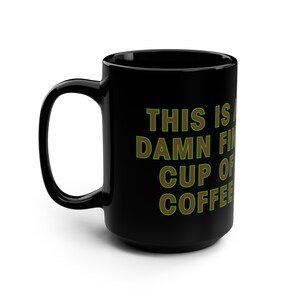 This Is A Damn Fine Cup Of Coffee Twin Peaks Black Mug 15oz, David Lynch, Twin Peaks Fan Gift, Hoodie