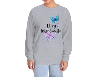 Living Intentionally Tee Butterfly, Classic Long Sleeve T-Shirt, Motivational Hoodie, Mental Health, Inspirational Tee, Personal Growth Tee