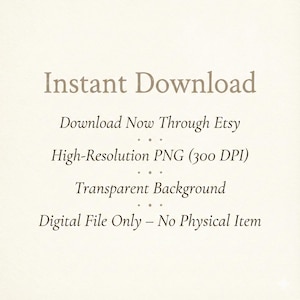 Op de afbeelding: Cr&egrave;mekleurige achtergrond met bruine tekst. De tekst luidt "Direct downloaden", gevolgd door details over het digitale bestand: "Download nu via Etsy", "Hoge resolutie PNG (300 DPI)" en "Transparante achtergrond".