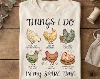 Funny Chicken Lover Things I do Shirt Design, Farm Girl PNG (Digital Download)