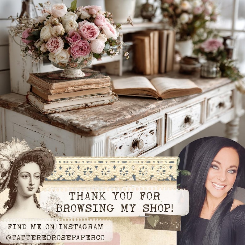 The image is a collage featuring a vintage-style desk with a vase of pink and white roses, a stack of books, and a woman's portrait. The desk also has a sign that says "Thank you for browsing my shop!" and a caption that reads "Find me on Instagram @TATTERROSEPAPERCO".