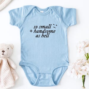 So Small And Handsome As Hell Baby Onesie: Music Fan Gift