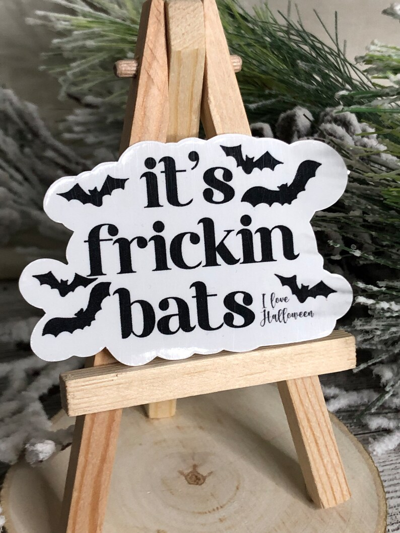 It's Frickin' Bats I Love Halloween Sticker - Waterproof | Halloween Sticker | Waterproof Sticker | Spooky Sticker | Fricken Bats Sticker