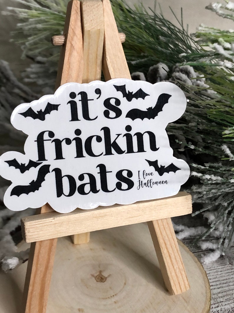 It's Frickin' Bats I Love Halloween Sticker - Waterproof | Halloween Sticker | Waterproof Sticker | Spooky Sticker | Fricken Bats Sticker