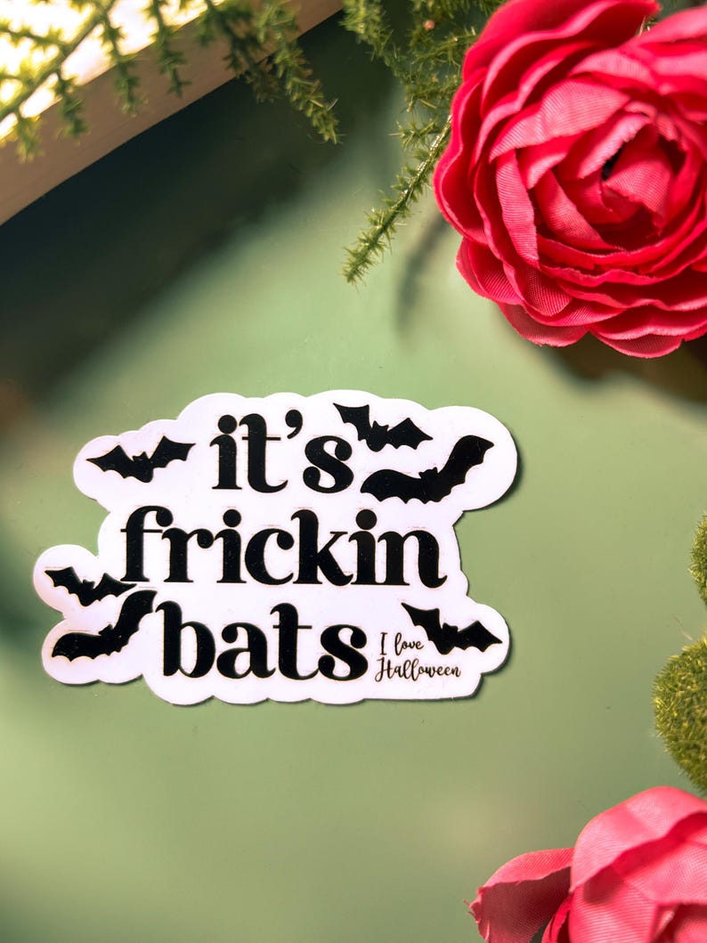 It's Frickin' Bats I Love Halloween Sticker - Waterproof | Halloween Sticker | Waterproof Sticker | Spooky Sticker | Fricken Bats Sticker