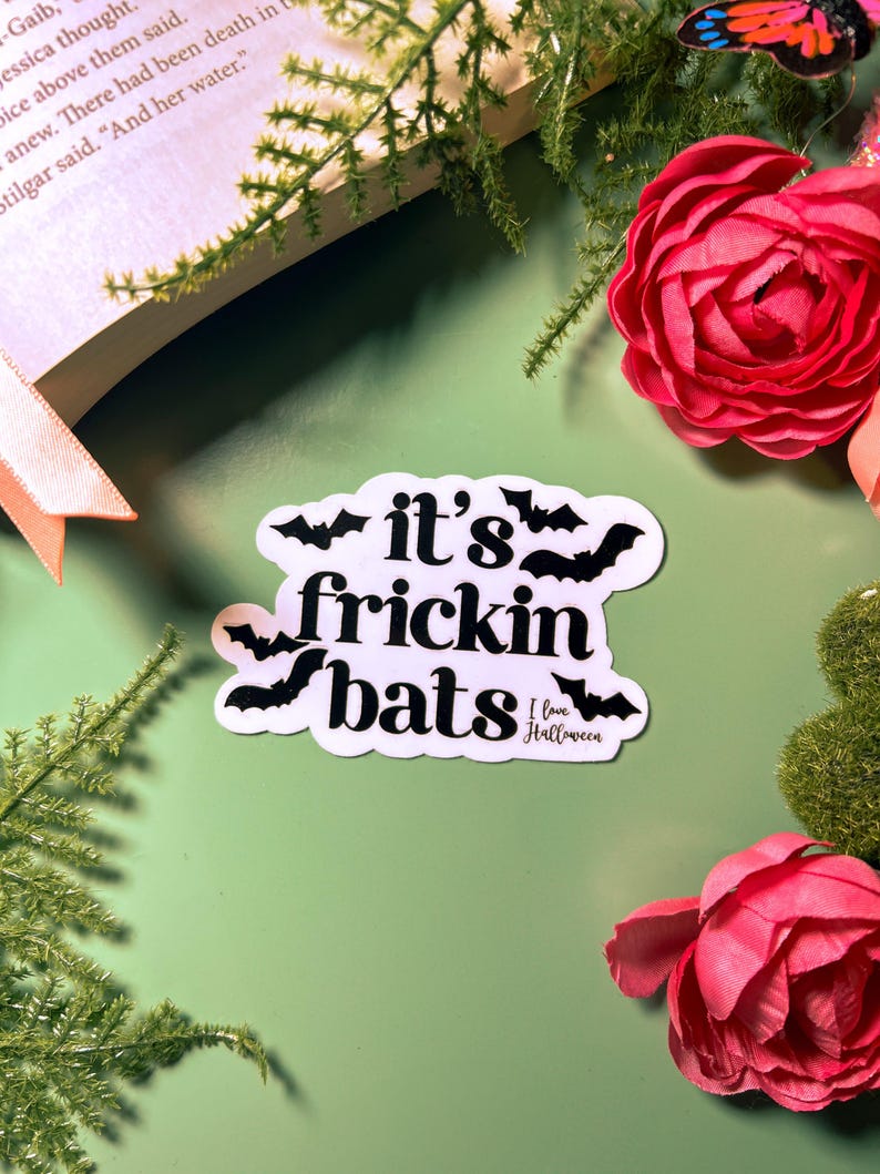 It's Frickin' Bats I Love Halloween Sticker - Waterproof | Halloween Sticker | Waterproof Sticker | Spooky Sticker | Fricken Bats Sticker