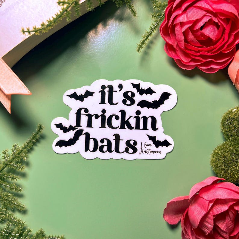 It's Frickin' Bats I Love Halloween Sticker - Waterproof | Halloween Sticker | Waterproof Sticker | Spooky Sticker | Fricken Bats Sticker