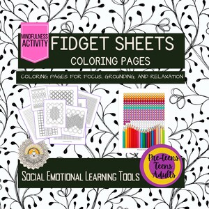 May include: Black and white coloring pages with geometric patterns. The title is "Fidget Sheets Coloring Pages" and the text below says "Coloring pages for focus, grounding, and relaxation". There is a set of colored pencils and a separate coloring page with a rainbow pattern.