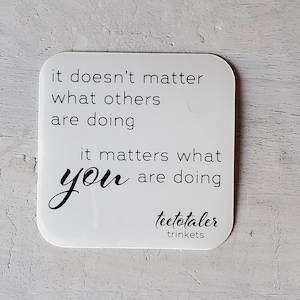 Doesn't Matter What Other es Are Doing Custom Vinyl Sticker, AA Stickers, Recovery Stickers, AA Geschenke, Recovery Gifts, Sobriety Sticker