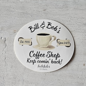 Bill & Bob's Coffee Shop, kundenspezifischer Vinylaufkleber, AA-Aufkleber, Genesungsaufkleber, AA-Geschenke, Genesungsgeschenke, Nüchternheitsaufkleber