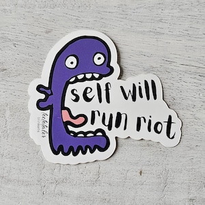 Self Will Run Riot, AA Aufkleber, Genesungsaufkleber, AA Geschenke, Genesungsgeschenke, Nüchternheitsaufkleber