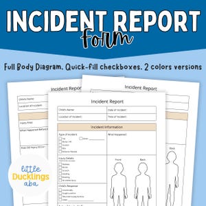 Könnte beinhalten: Weiße Vorlagen für einen Unfallbericht mit dem Titel "INCIDENT REPORT" in großen blauen Buchstaben. Die Formulare enthalten Abschnitte für den Namen des Kindes, Einzelheiten zum Vorfall und ein Ganzkörperdiagramm. Der Text "Full Body Diagram, Quick-fill checkboxes, 2 colors versions" ist ebenfalls sichtbar.