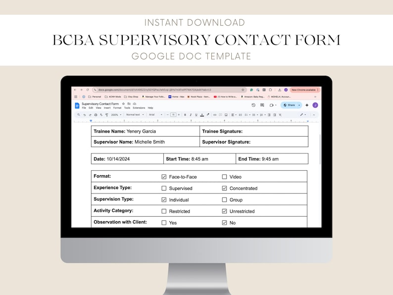 May include: A Google Docs template for a BCBA Supervisory Contact Form. The form includes fields for trainee and supervisor names, date, start and end times, format, experience type, supervision type, activity category, and observation with client. The form also includes checkboxes for face-to-face or video format, supervised or concentrated experience type, individual or group supervision type, restricted or unrestricted activity category, and yes or no for observation with client.