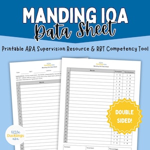 May include: A printable Manding IOA Data Sheet for ABA supervision and RBT competency. The document features columns for Mands, Prompted, and Spontaneous responses, numbered rows 1 through 45, and a yellow starburst graphic labeled DOUBLE SIDED.