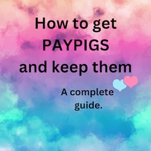 How to get paypigs & keep them guide. Adult industry. Paypig humiliation. Domination. humiliation. Femdom. Findom.  Onlyfans. Loyalfans etc.