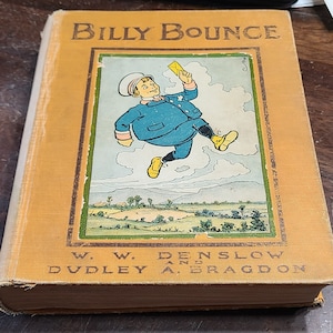 Billy Bounce by W. W. Denslow and Dudley Bragdon Issued September 1906