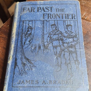 Far Past the Frontier by James A. Braden 1936