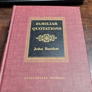 Familiar Quotations by John Bartlett 1955 13th Printing