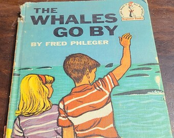 The Whales Go By by Fred Phleger A Dr. Seuss Beginner Book 1959 First Edition