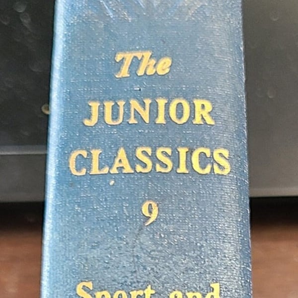 The Young Folks Shelf of Books The Junior Classics 9 Sport and Adventure 1938