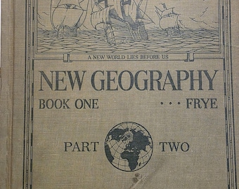 New Geography Book One and Book One, Part 2 by Alexis Everett Frye 1921