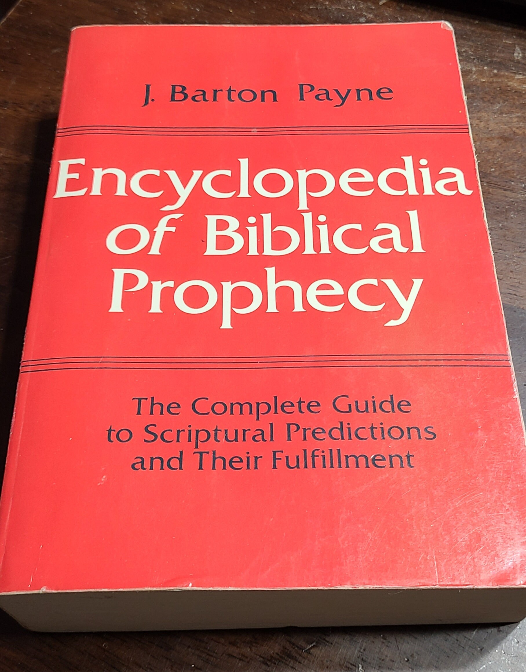 Encyclopedia of Biblical Prophecy by J. Barton Payne 1987 Fifth