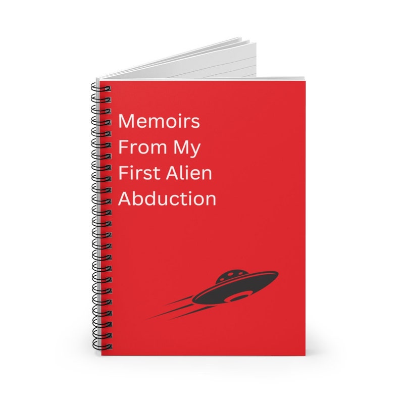 Funny Notebook | Alien Abduction Journal | Blank, Lined, Spiral Journal ...