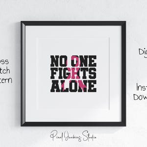 No One Fights Alone Cross Stitch Pattern, PDF, Counted, Breast Cancer Awareness, Pink Ribbon, Bold Wall Art, Instant Download