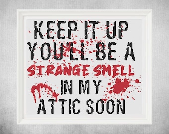 Crime Saying Cross Stitch Pattern: Strange Smell in My Attic (PDF)
