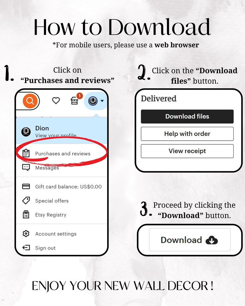 May include: A step-by-step guide on how to download digital files from Etsy. The image shows a screenshot of the Etsy app with instructions on how to find the "Purchases and reviews" section, then click on the "Download files" button to access the digital files.