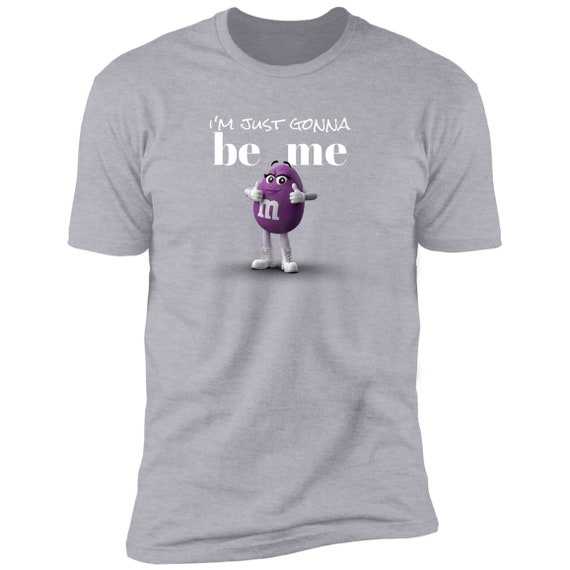 M m Shirt mm Tshirt Purple Mm Shirt M and M Tshirt I m Just