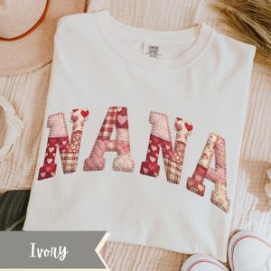 Faux Patchwork Nana Comfort Colors Shirt Valentines Grandma Tshirt Gift for Cute Heart Nana Mimi Love Apparel