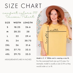 May include: A size chart for a Comfort Colors 1717 Unisex T-shirt. The chart lists sizes S through 4XL, with corresponding width and length measurements in inches. A model wearing an XL shirt is shown. The text on the chart reads "MEASUREMENTS ARE IN INCHES."