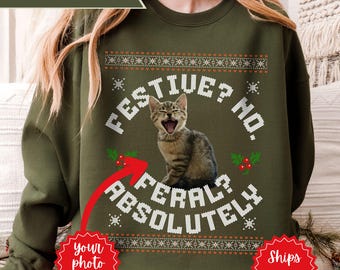 Personalized Feral Cat Ugly Christmas Sweater Custom Festive Cat Sweatshirt Holiday Party Pet Photo Crewneck Christmas Top