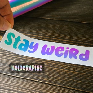 Stay Weird Sticker for Car Bumper Sticker Weird Car Decal Stickers for Window Decals for Car Stickers Weird Window Stickers for Car Decor