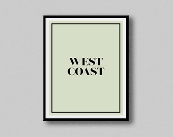 West Coast Inspirational Typography Quote Poster Print, Gift For Her | Him. State Wall Art Decor.
