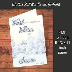 May include: A winter-themed bulletin cover with a snowy forest scene. The text reads "Wash me and I shall be whiter than snow" with the scripture reference "Psalm 57:1". The cover is designed to be printed on 8 1/2 x 11 inch paper.