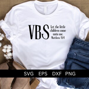 VBS Deja que los niños vengan a mí svg / Christian Shirt svg / Mateo 9:14 / EPS DXF png