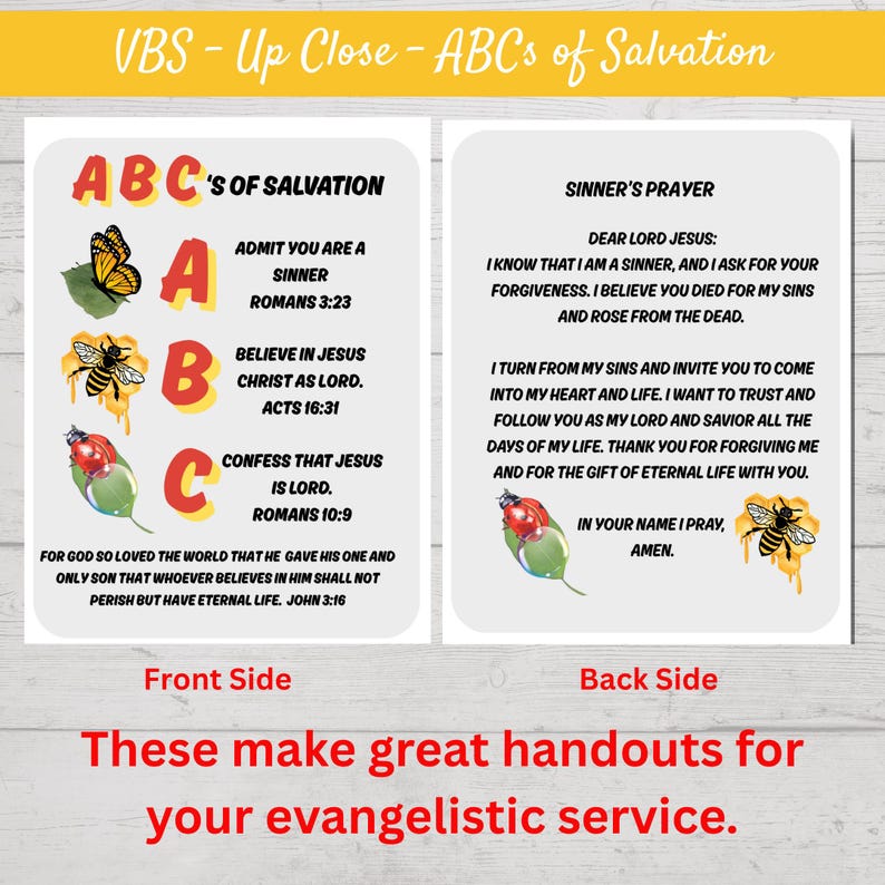May include: Two-sided handout with the text "ABCs of Salvation" and "Sinner's Prayer." The front side features the letters A, B, and C with related Bible verses and illustrations of a butterfly, bee, and ladybug. The back side contains a prayer.