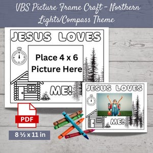 May include: Black and white printable craft for kids featuring a picture frame with a compass, cabin, and the text "Jesus Loves Me!"  The craft is 8 1/2 by 11 inches.