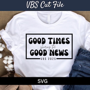 VBS グッドタイムズ グッドニュースの共有 レトロ | クリスチャン シャツ svg | VBS スタッフ シャツ