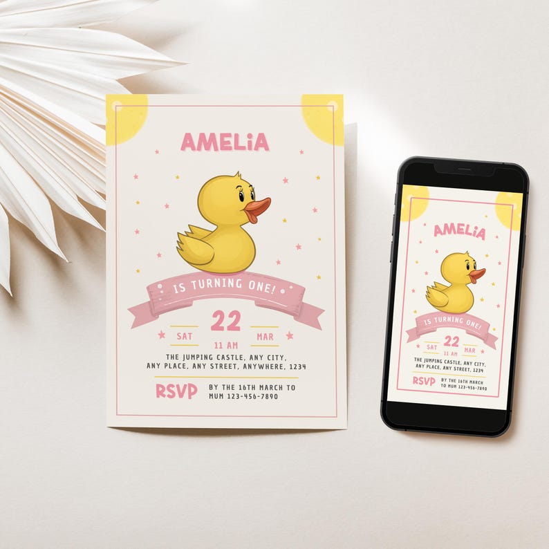 May include: A pink and yellow birthday invitation with a cartoon yellow rubber duck. The invitation says "Amelia is turning one!" and includes the date and time of the party: "Sat 22 Mar 11 AM". The invitation also includes the location: "The Jumping Castle, Any City, Any Place, Any Street, Anywhere, 1234". The RSVP information is: "By the 16th March to Mum 123-456-7890".