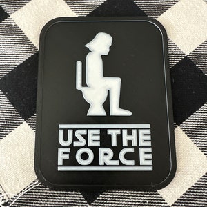 Use The Force bathroom sign