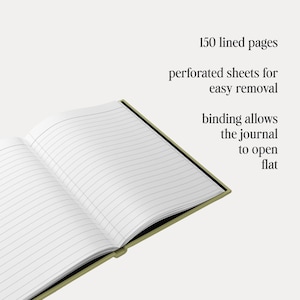 May include: Open journal with lined pages. The journal has 150 lined pages and perforated sheets for easy removal. The binding allows the journal to open flat. The journal has a green cover.