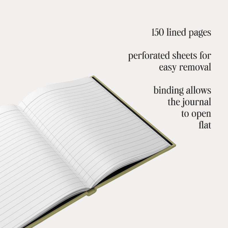 May include: Open journal with lined pages. The journal has 150 lined pages and perforated sheets for easy removal. The binding allows the journal to open flat. The journal has a green cover.