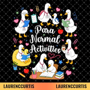 May include: A black graphic design featuring white ducks with orange beaks and feet, wearing pink lanyards with tags labeled Para. The text Para Normal Activities is centered among illustrations of ducks reading, writing, and holding school supplies.