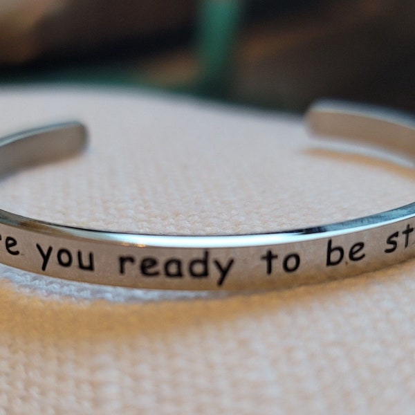 Buffy The Vampire Inspired "Are you ready to be strong" Cuff Bracelet. 90's Television Inspired Memorabilia Gift.
